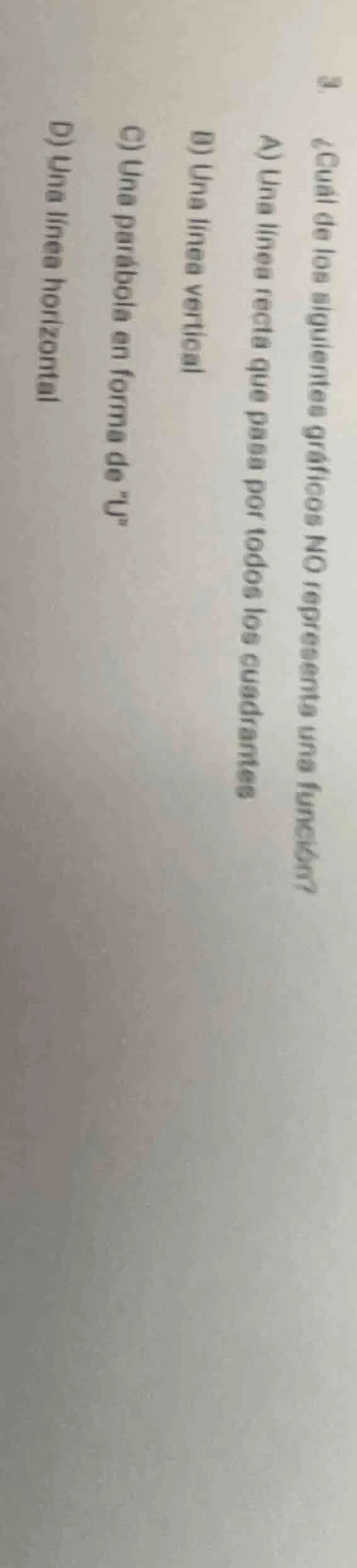 3. ¿cuál de los siguientes gráficos no representa una función? a) una l…