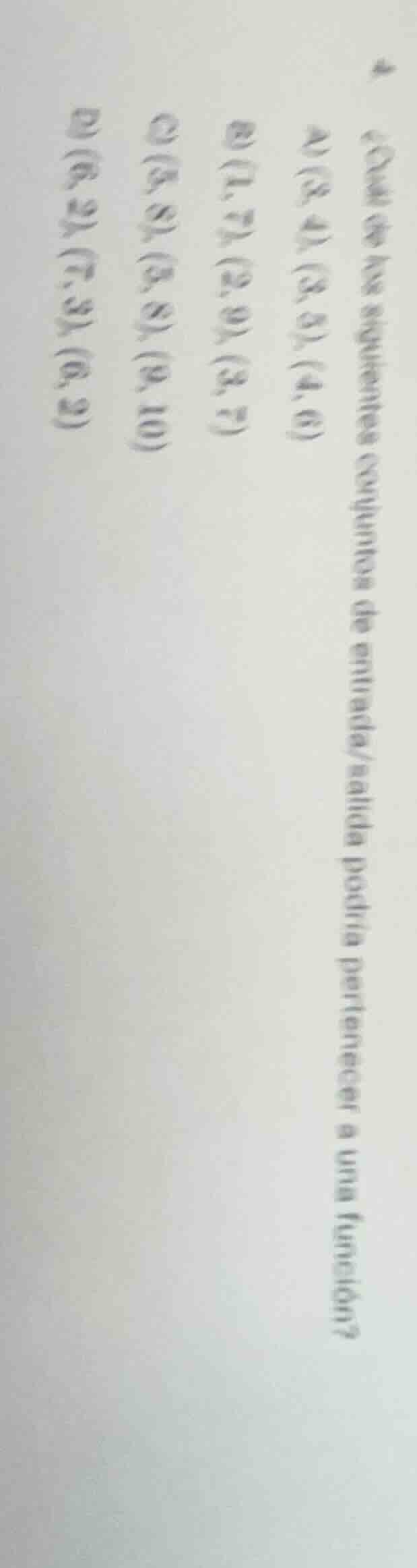 4. ¿cuál de los siguientes conjuntos de entrada/salida podría pertenece…