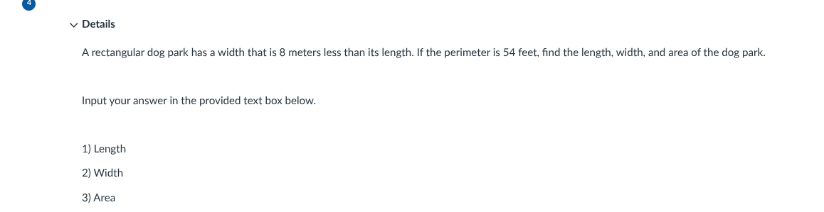 a rectangular dog park has a width that is 8 meters less than its lengt…