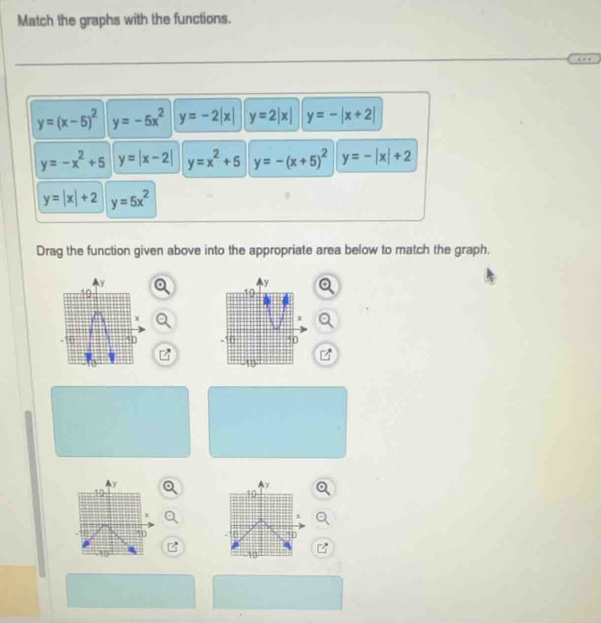 match the graphs with the functions.$y=(x-5)^2$$y=-5x^2$$y=-2|x|$$y=2|x…