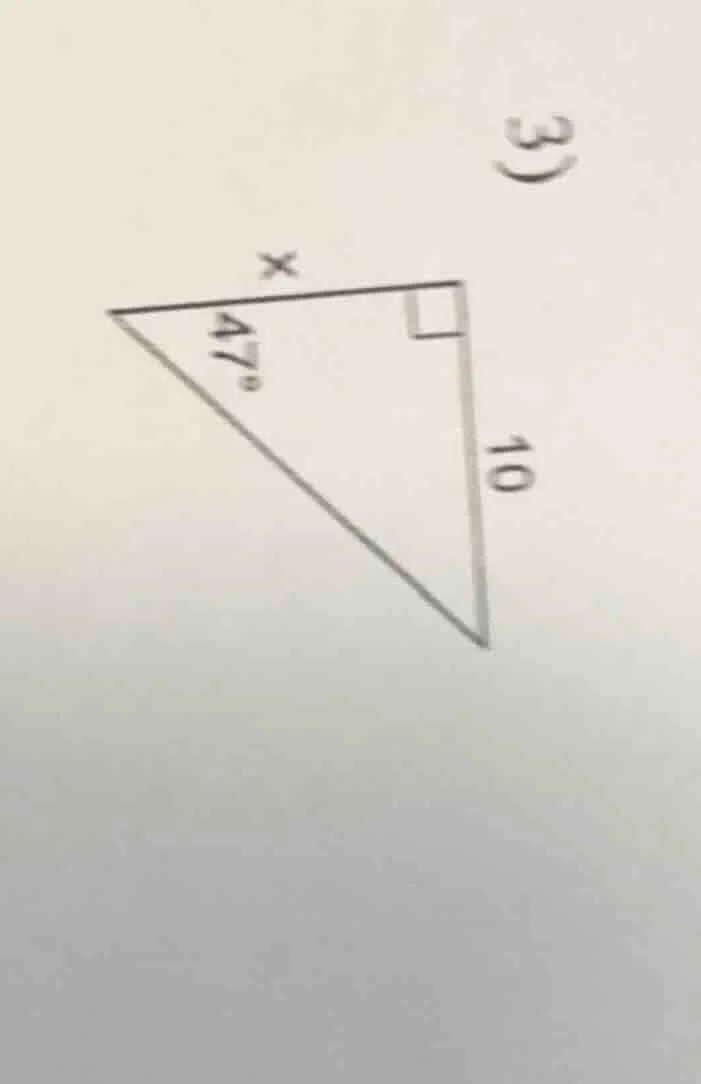 3) in a right triangle, one acute angle is 47°, the side length adjacen…