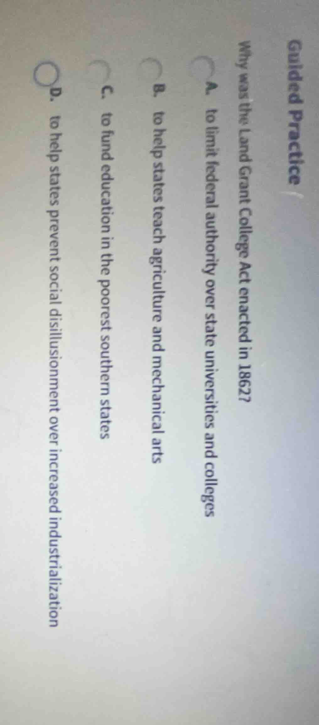 guided practice why was the land grant college act enacted in 1862? a. …