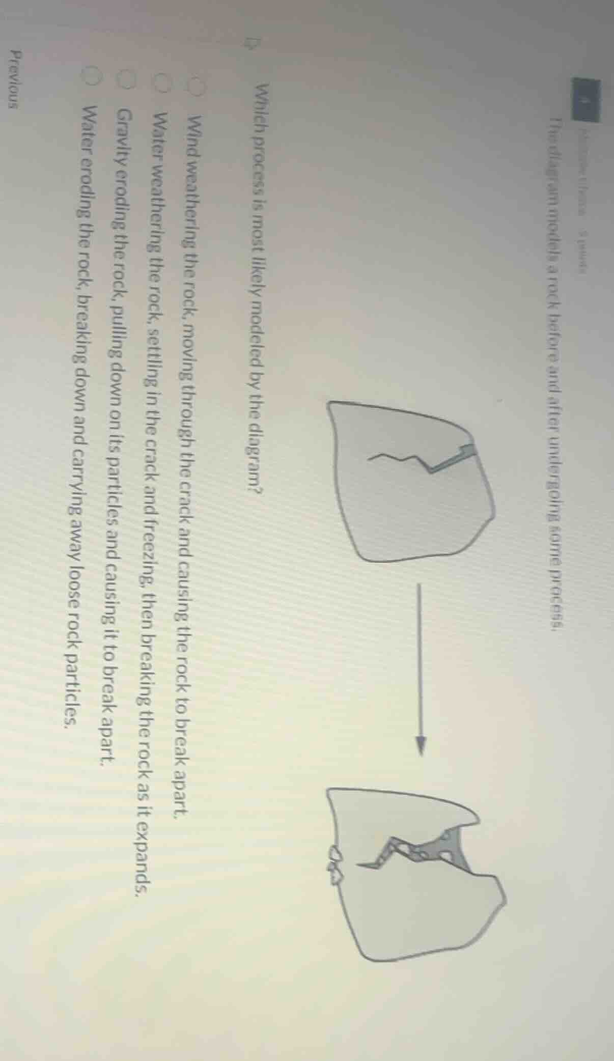 the diagram models a rock before and after undergoing some process. whi…