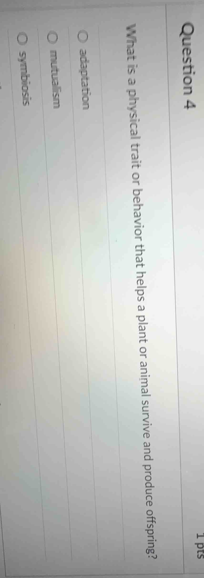 question 41 ptswhat is a physical trait or behavior that helps a plant …