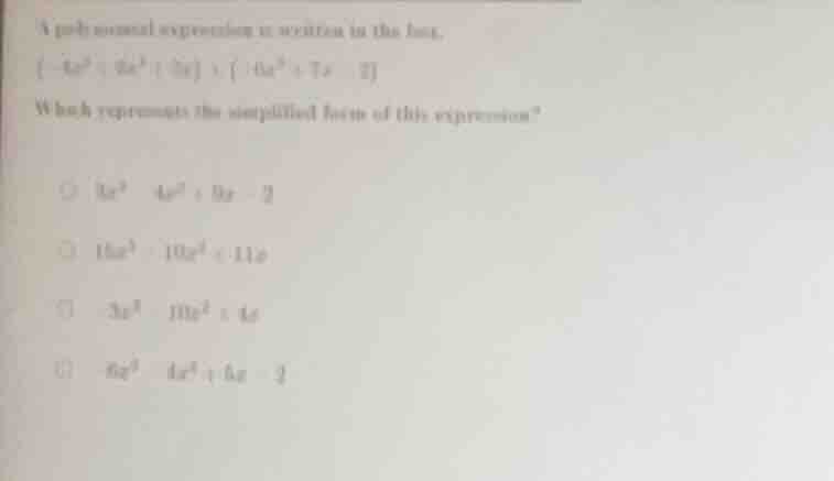a polynomial expression is written in the box. $(-4x^{3}+9x^{2}+5x)+(-6…