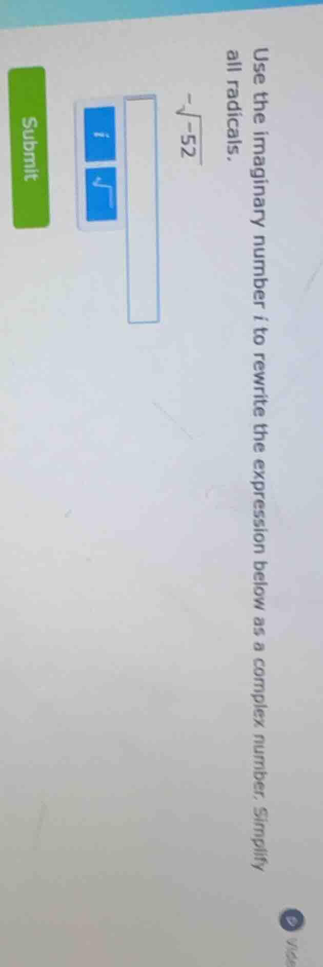 use the imaginary number $i$ to rewrite the expression below as a compl…