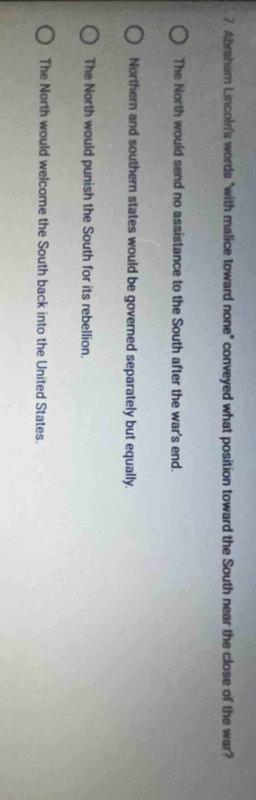 7. abraham lincolns words with malice toward none conveyed what positio…