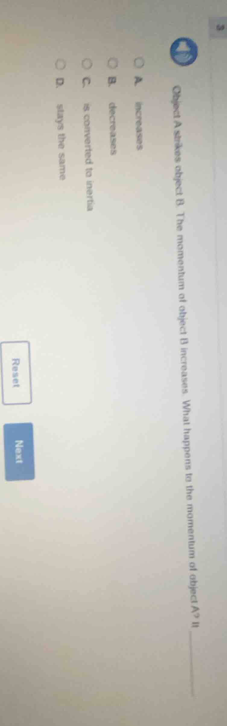 3 object a strikes object b. the momentum of object b increases. what h…
