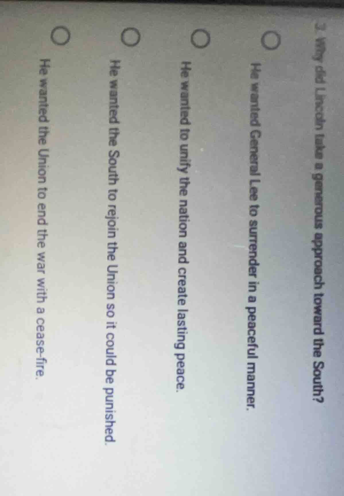 3. why did lincoln take a generous approach toward the south?○ he wante…