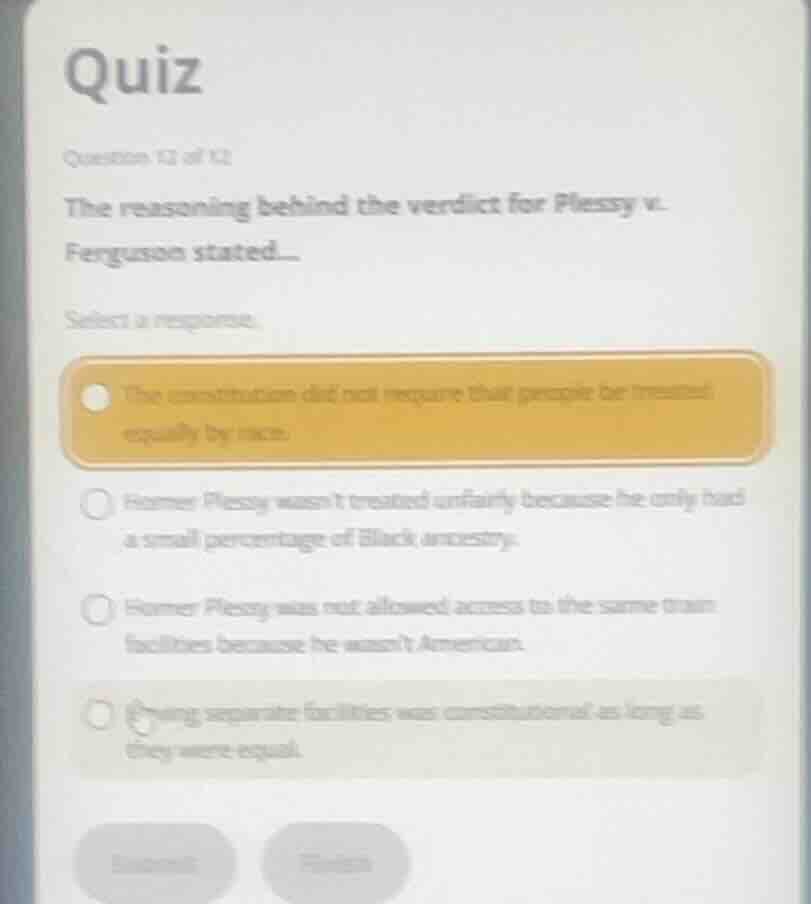 quiz question 12 of 12 the reasoning behind the verdict for plessy v. f…