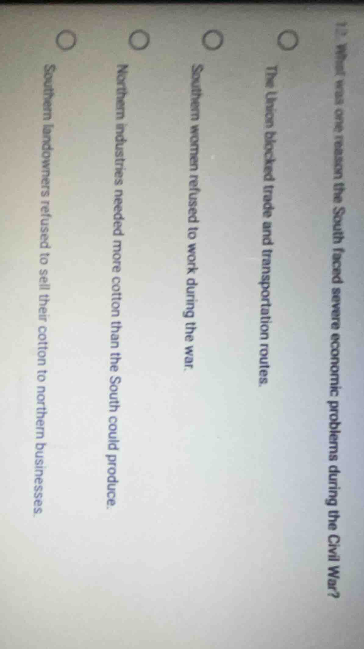 12. what was one reason the south faced severe economic problems during…