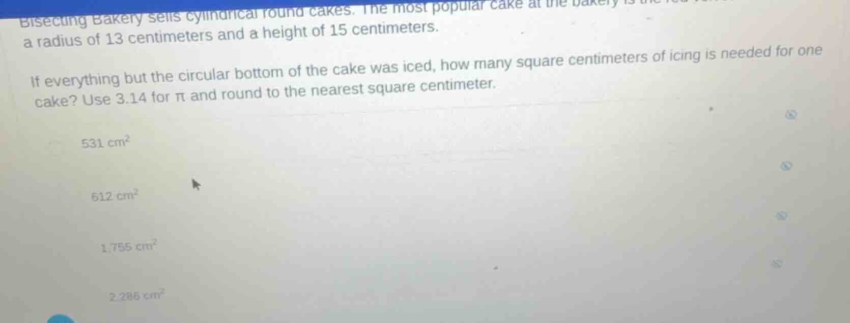 bisecting bakery sells cylindrical round cakes. the most popular cake a…