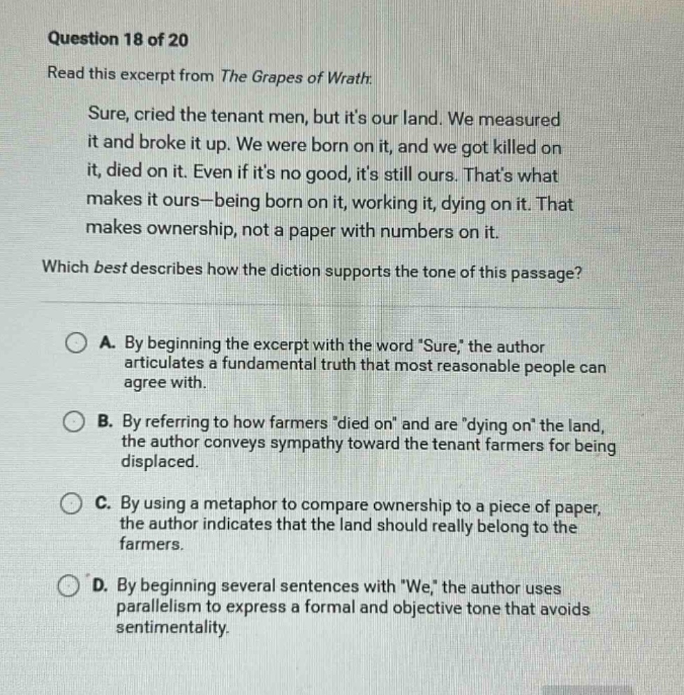 question 18 of 20 read this excerpt from the grapes of wrath: sure, cri…