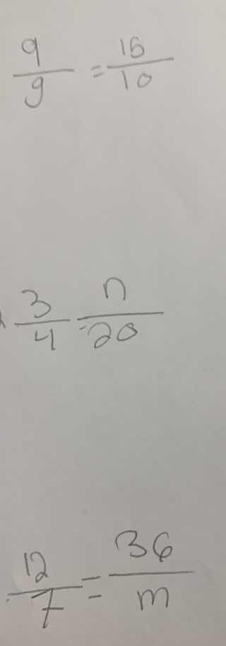 $\\frac{9}{g}=\\frac{16}{10}$ $\\frac{3}{4}=\\frac{n}{20}$ $\\frac{12}{…