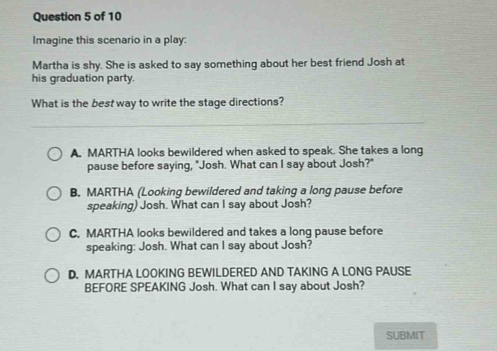 question 5 of 10 imagine this scenario in a play: martha is shy. she is…