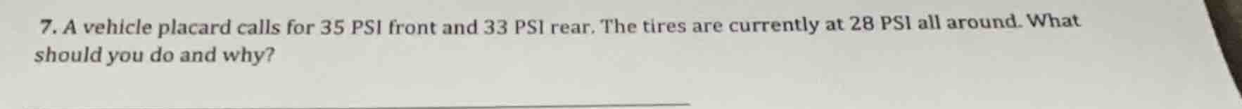 7. a vehicle placard calls for 35 psi front and 33 psi rear. the tires …