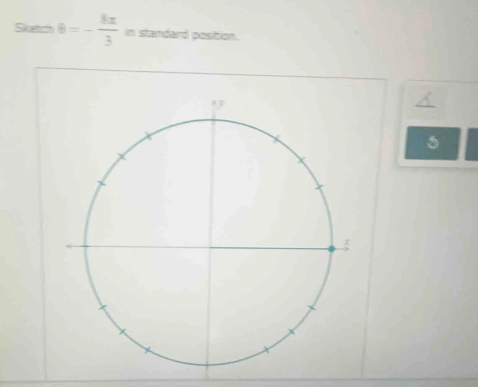 sketch $\theta = -\frac{8pi}{3}$ in standard position.