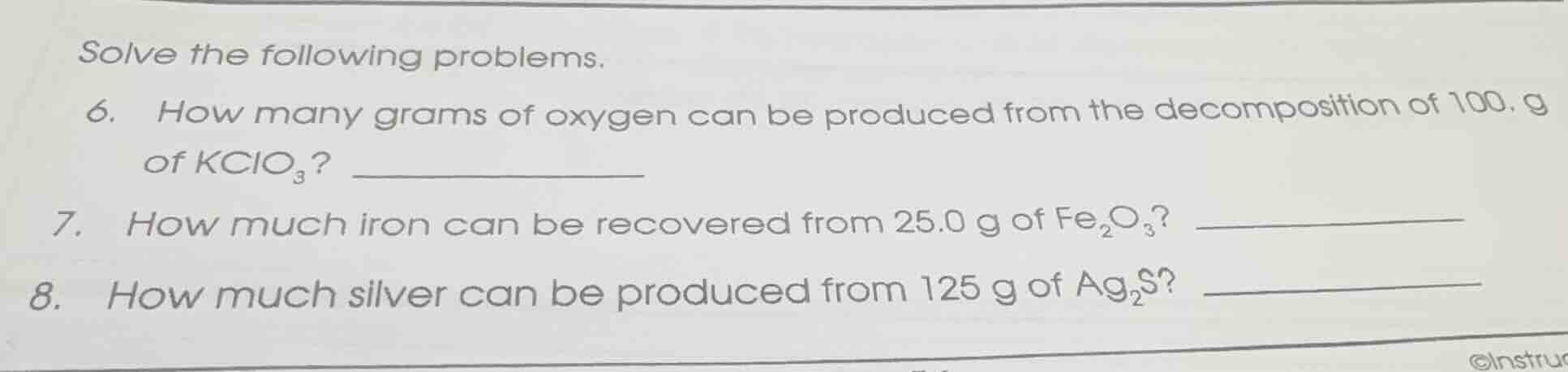 solve the following problems. 6. how many grams of oxygen can be produc…