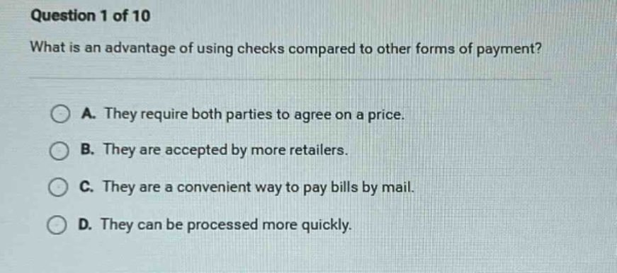 question 1 of 10 what is an advantage of using checks compared to other…