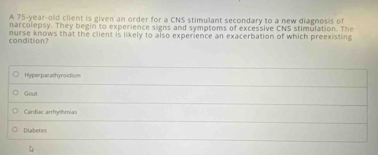 a 75-year-old client is given an order for a cns stimulant secondary to…
