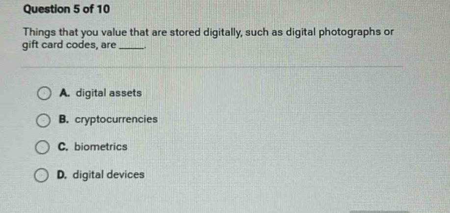 question 5 of 10 things that you value that are stored digitally, such …