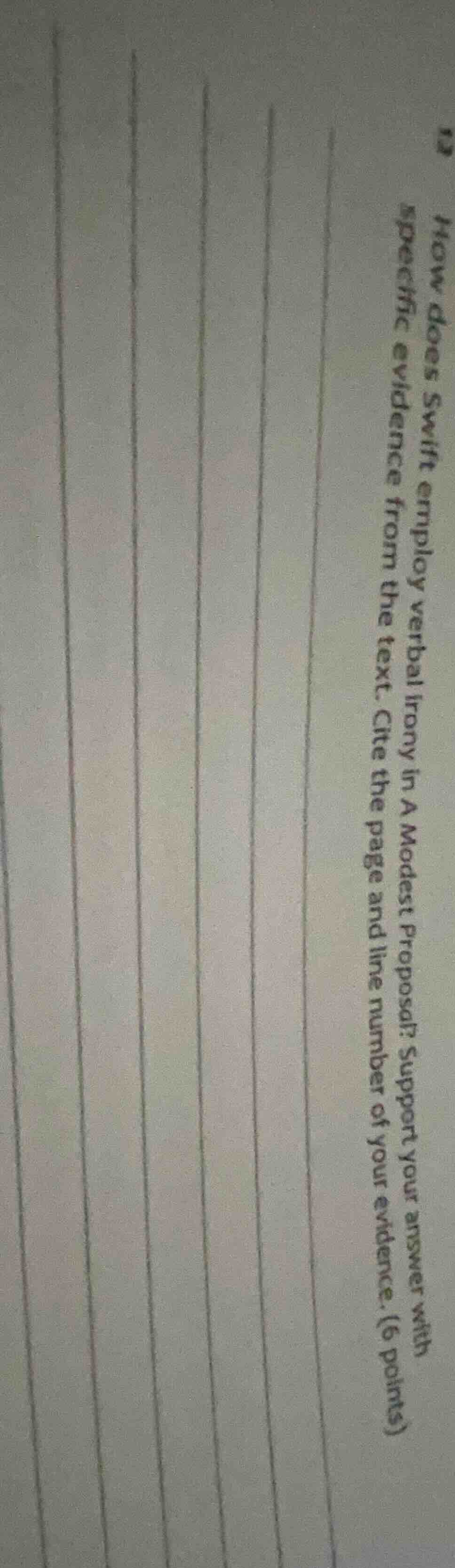 12 how does swift employ verbal irony in a modest proposal? support you…