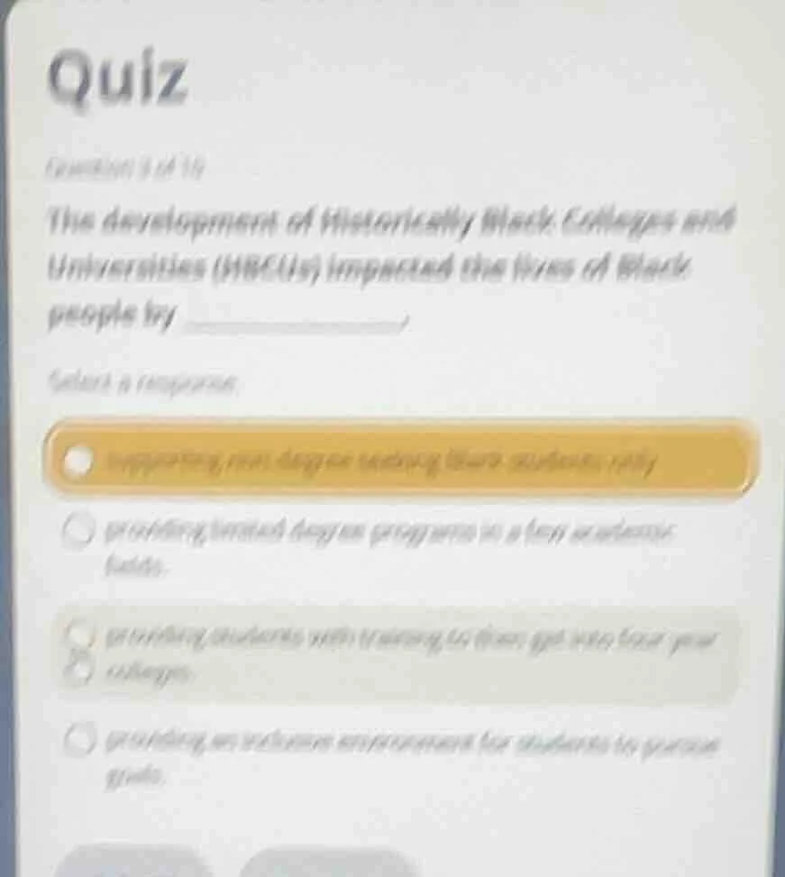 quiz question 3 of 10 the development of historically black colleges an…