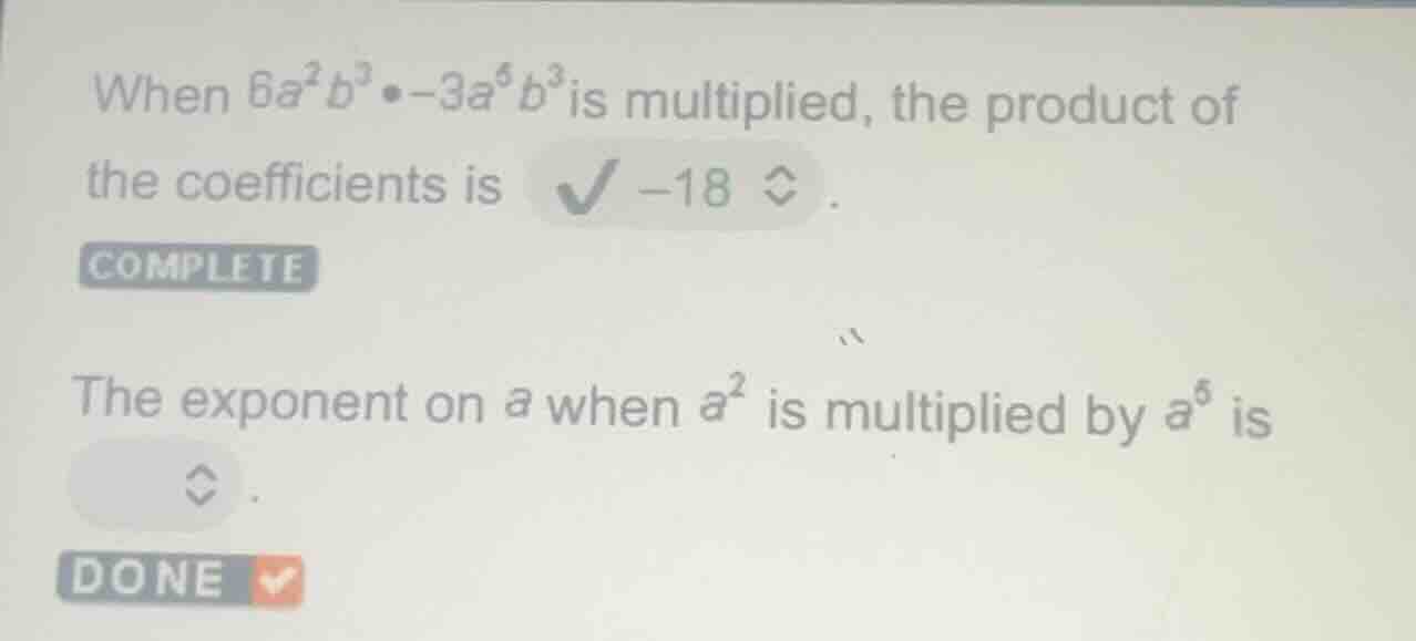 when $6a^{2}b^{3} \\bullet -3a^{6}b^{3}$ is multiplied, the product of …