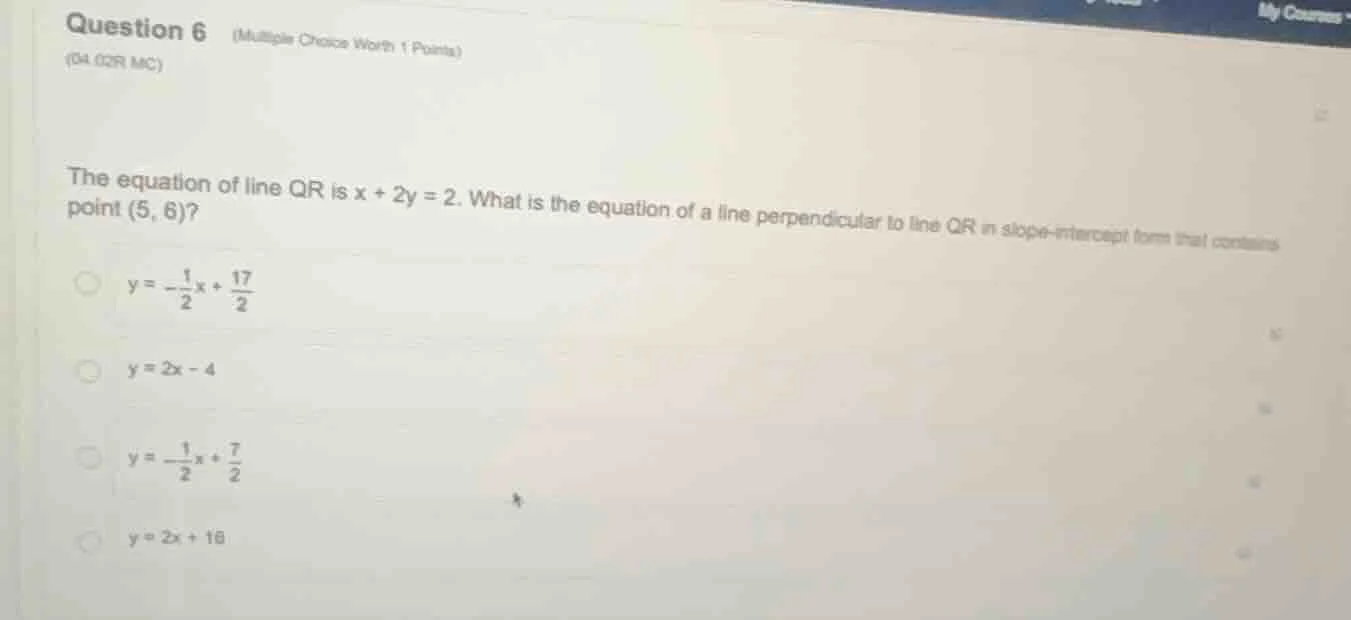 question 6 (multiple choice worth 1 points) (04.02r mc) the equation of…