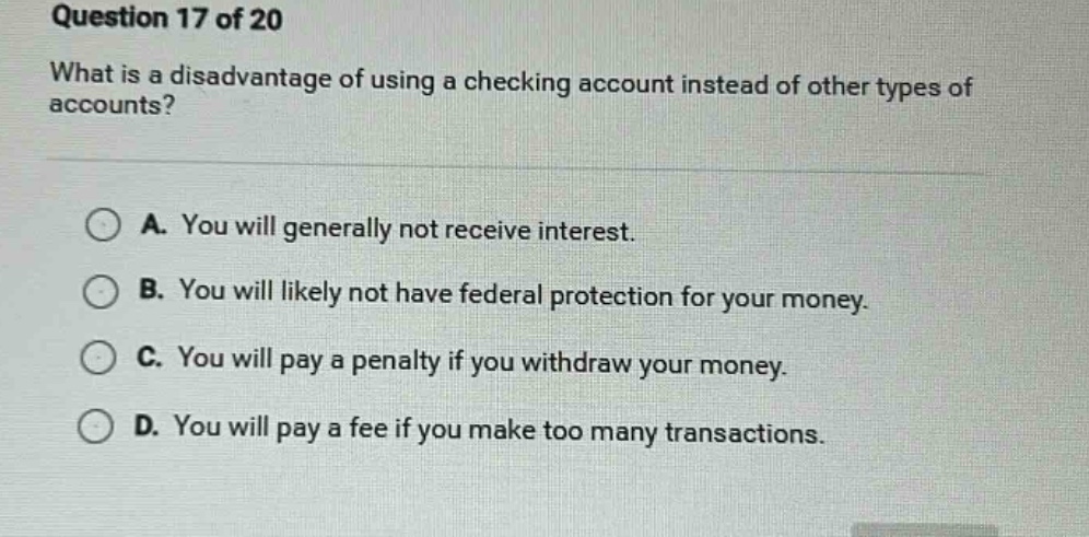 question 17 of 20 what is a disadvantage of using a checking account in…