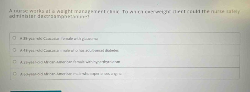 a nurse works at a weight management clinic. to which overweight client…
