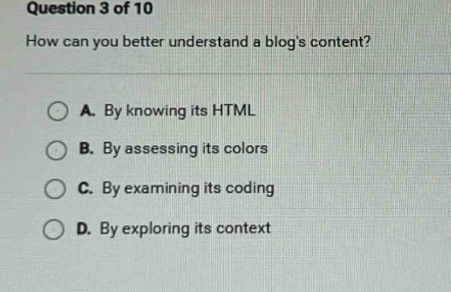 question 3 of 10 how can you better understand a blogs content? a. by k…