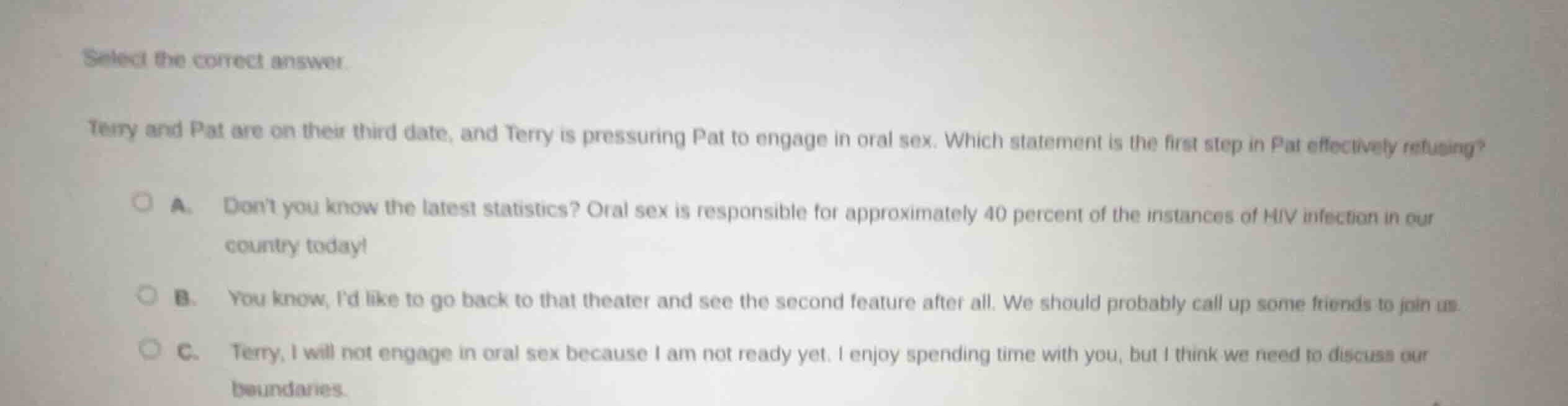 select the correct answer. terry and pat are on their third date, and t…