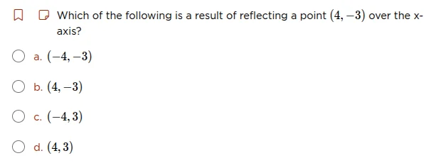 which of the following is a result of reflecting a point $(4, -3)$ over…