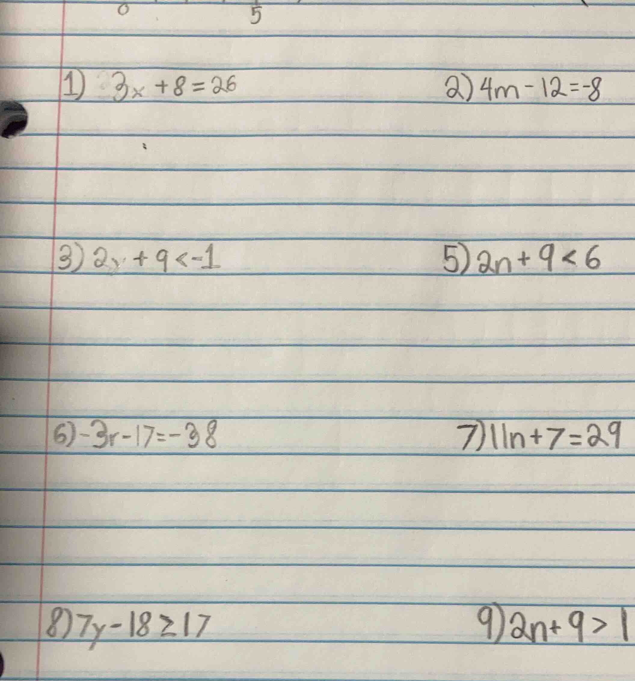 1) $3x + 8 = 26$ 2) $4m - 12 = -8$ 3) $2y + 9 < -1$ 5) $2n + 9 < 6$ 6) …