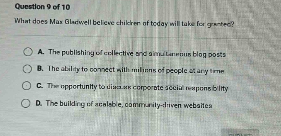 question 9 of 10 what does max gladwell believe children of today will …
