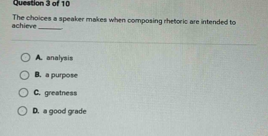 question 3 of 10 the choices a speaker makes when composing rhetoric ar…