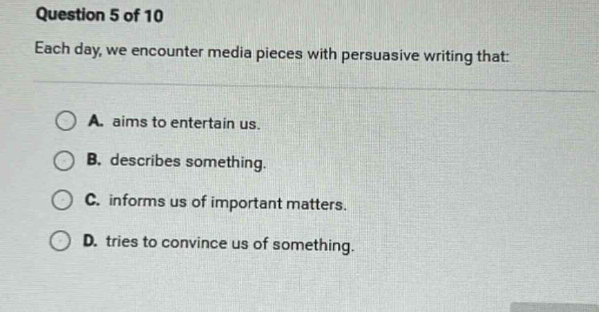 question 5 of 10 each day, we encounter media pieces with persuasive wr…
