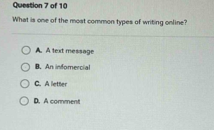 question 7 of 10 what is one of the most common types of writing online…