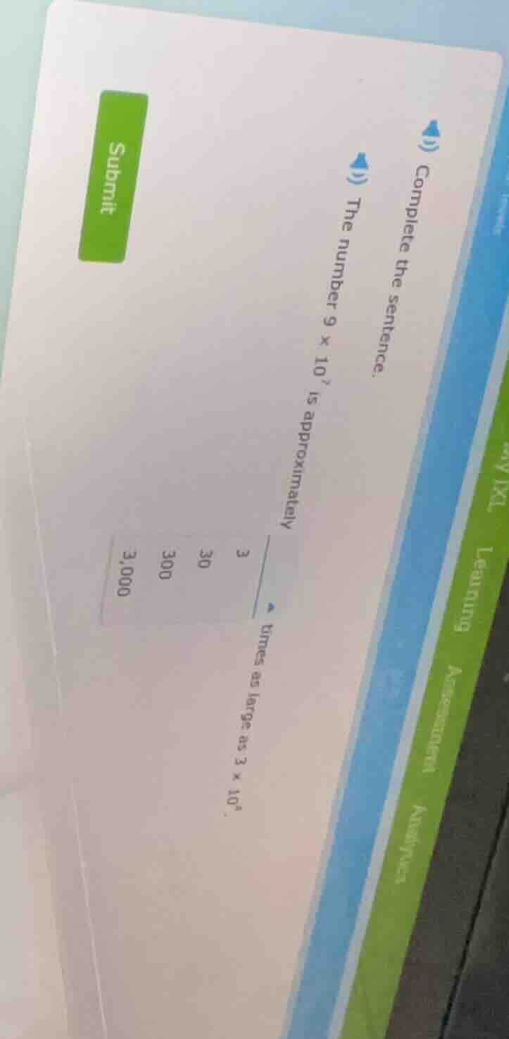 complete the sentence. the number $9 \\times 10^{7}$ is approximately _…