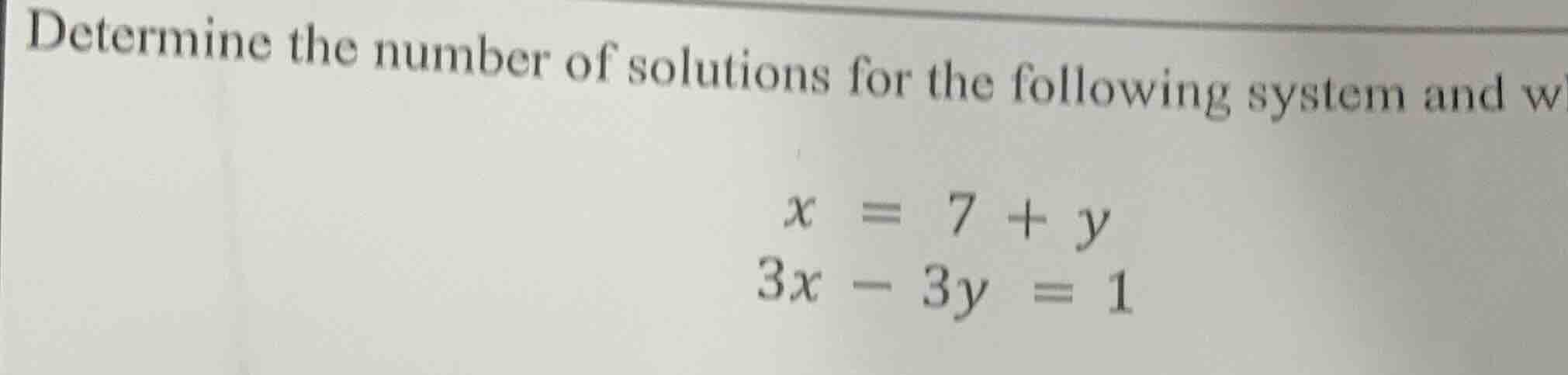 determine the number of solutions for the following system and w $x = 7…