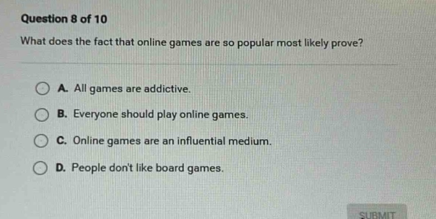 question 8 of 10 what does the fact that online games are so popular mo…