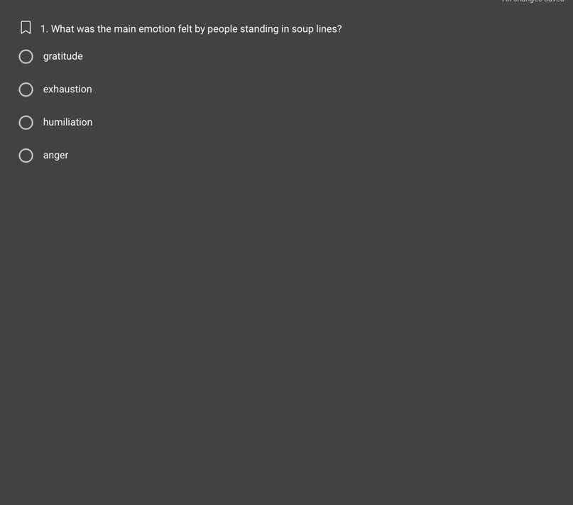 1. what was the main emotion felt by people standing in soup lines?grat…