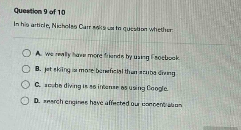 question 9 of 10 in his article, nicholas carr asks us to question whet…