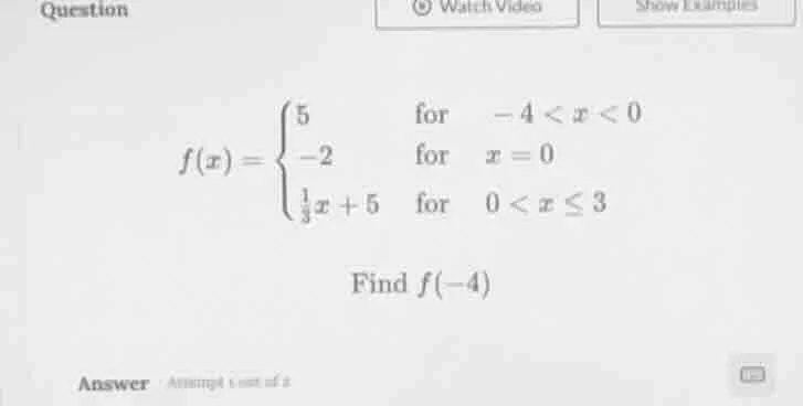 question $f(x)=\\begin{cases}5 & \\text{for } -4 < x < 0 \\\\ -2 & \\te…
