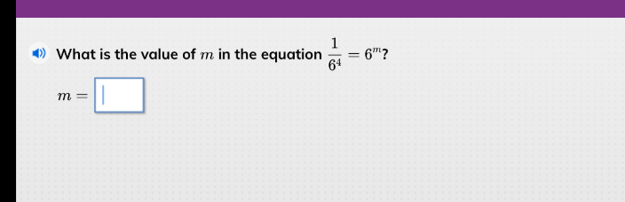 what is the value of $m$ in the equation $\frac{1}{6^{4}} = 6^{m}$? $m …