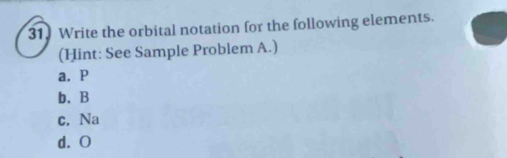 31. write the orbital notation for the following elements. (hint: see s…