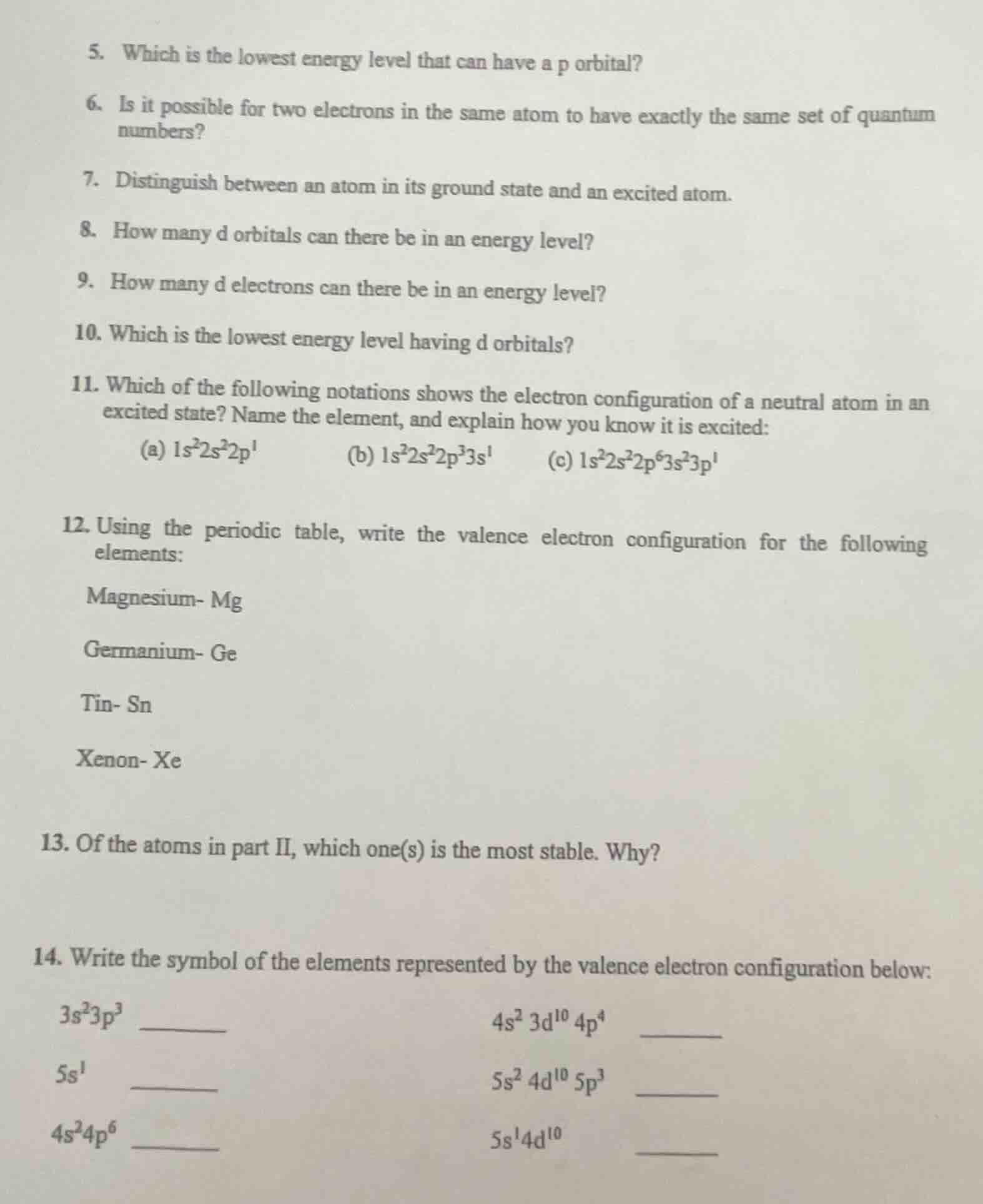 5. which is the lowest energy level that can have a p orbital? 6. is it…