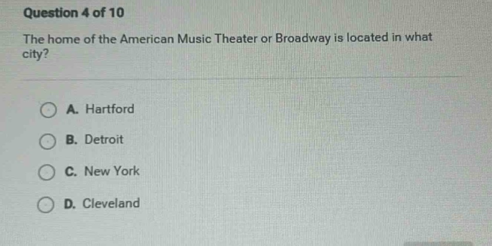 question 4 of 10 the home of the american music theater or broadway is …