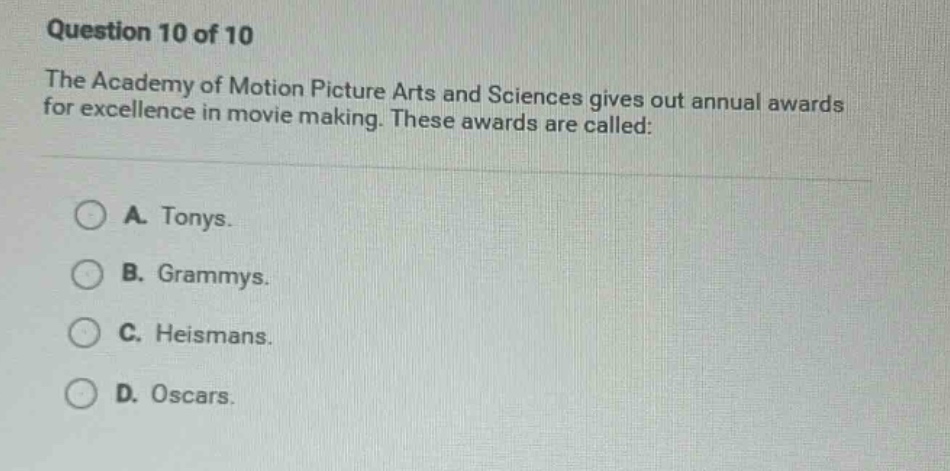 question 10 of 10 the academy of motion picture arts and sciences gives…